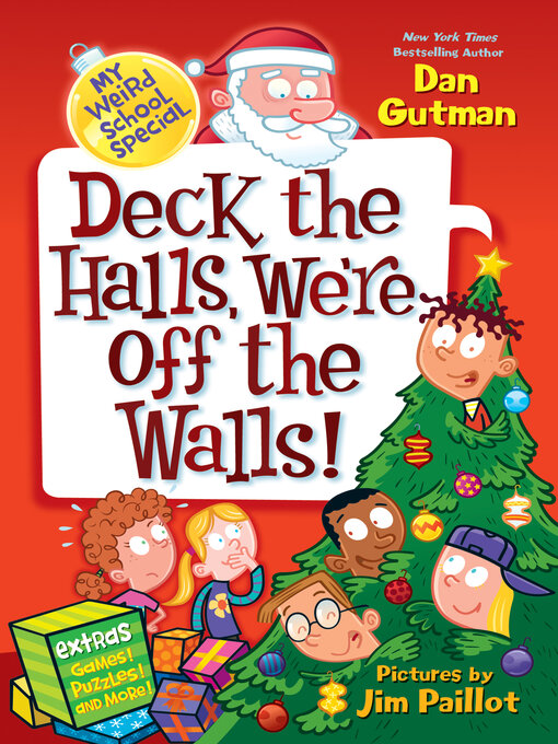 Title details for Deck the Halls, We're Off the Walls! by Dan Gutman - Available